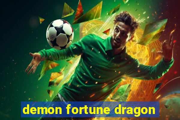 demon fortune dragon